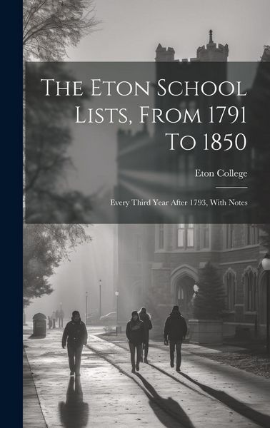 Produktbild: The Eton School Lists, From 1791 To 1850