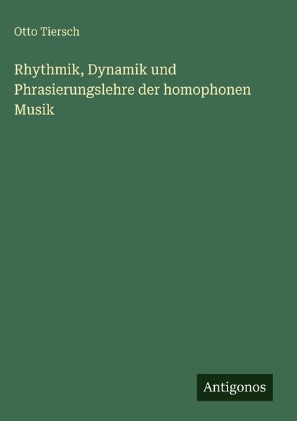 Produktbild: Rhythmik, Dynamik und Phrasierungslehre der homophonen Musik