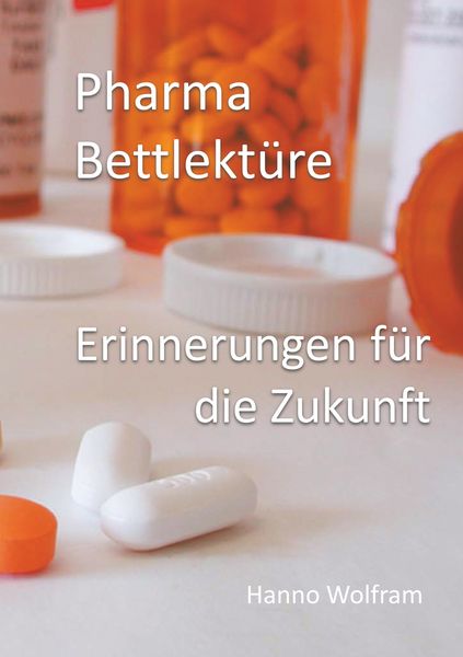 Pharma Bettlektüre, Taschenbuch von Hanno Wolfram, BoD – Books on Demand, 9783848222353