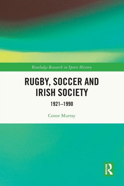 Produktbild: Rugby, Soccer and Irish Society