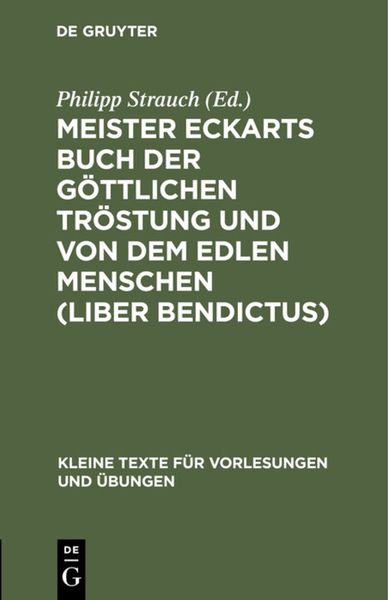 Produktbild: Meister Eckarts Buch der g&ouml;ttlichen Tr&ouml;stung und von dem edlen Menschen (Liber Bendictus)
