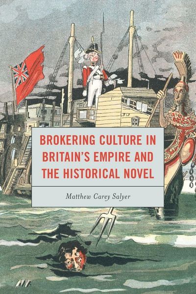 Produktbild: Brokering Culture in Britain's Empire and the Historical Novel