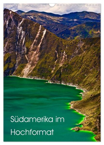 Produktbild: S&uuml;damerika im Hochformat (Wandkalender 2026 DIN A3 hoch), CALVENDO Monatskalender