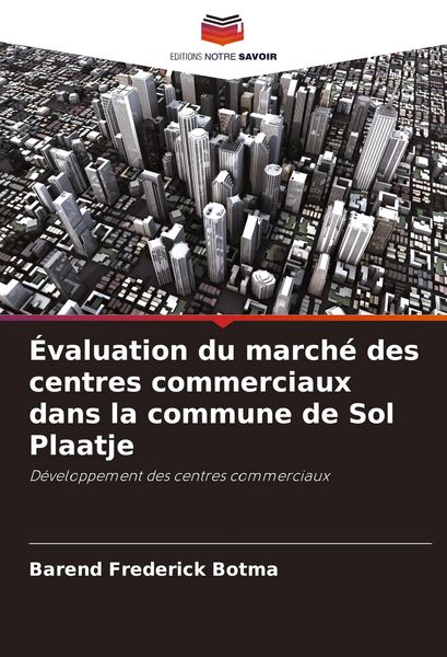 Produktbild: &Eacute;valuation du march&eacute; des centres commerciaux dans la commune de Sol Plaatje