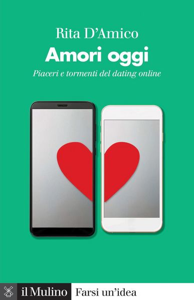 Produktbild: Amori oggi. Piaceri e tormenti del dating online