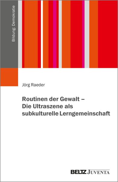 Produktbild: Routinen der Gewalt - Die Ultraszene als subkulturelle Lerngemeinschaft