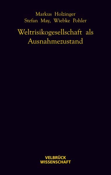 Produktbild: Weltrisikogesellschaft als Ausnahmezustand
