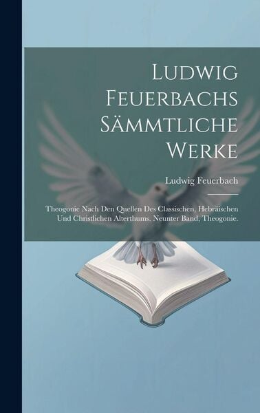 Produktbild: Ludwig Feuerbachs S&auml;mmtliche Werke