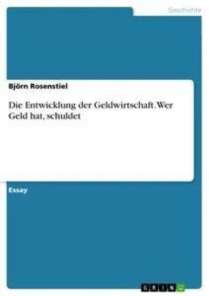 Produktbild: Die Entwicklung der Geldwirtschaft. Wer Geld hat, schuldet