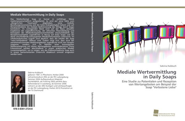 Mediale Wertvermittlung in Daily Soaps, Taschenbuch von Sabrina Hubbuch, Südwestdeutscher Verlag für Hochschulschriften, 9783838127248
