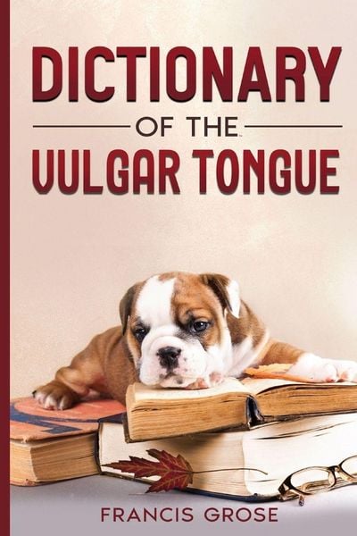 Produktbild: Dictionary of the Vulgar Tongue