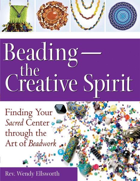 Produktbild: Beading--The Creative Spirit: Finding Your Sacred Center Through the Art of Beadwork