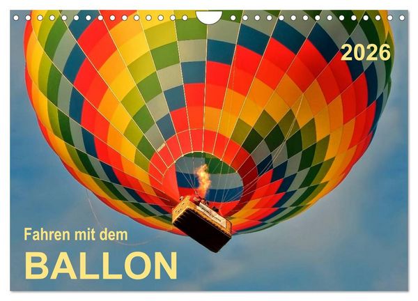 Produktbild: Fahren mit dem Ballon (Wandkalender 2026 DIN A4 quer), CALVENDO Monatskalender