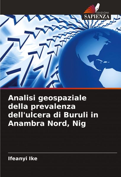 Produktbild: Analisi geospaziale della prevalenza dell'ulcera di Buruli in Anambra Nord, Nig
