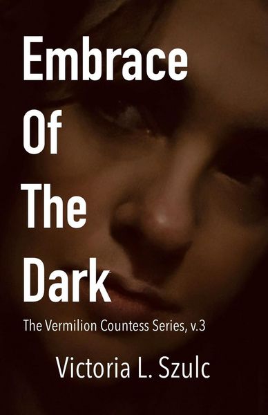 Produktbild: Embrace of the Dark (The Vermilion Countess Series, #3)