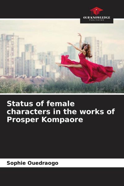 Produktbild: Status of female characters in the works of Prosper Kompaore
