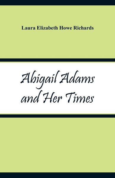 Produktbild: Abigail Adams and Her Times