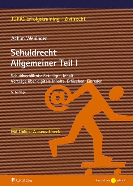 Schuldrecht Allgemeiner Teil I, Taschenbuch von Achim Wehinger, C.F. Müller, 978-3-8114-6237-3
