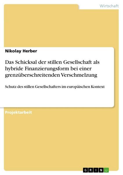 Produktbild: Das Schicksal der stillen Gesellschaft als hybride Finanzierungsform bei einer grenz&uuml;berschreitenden Verschmelzung