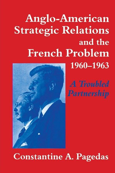 Produktbild: Anglo-American Strategic Relations and the French Problem, 1960-1963