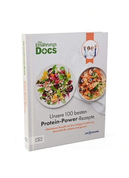 Produktbild: Die Ern&auml;hrungs-Docs &ndash; Unsere 100 besten Protein-Power-Rezepte