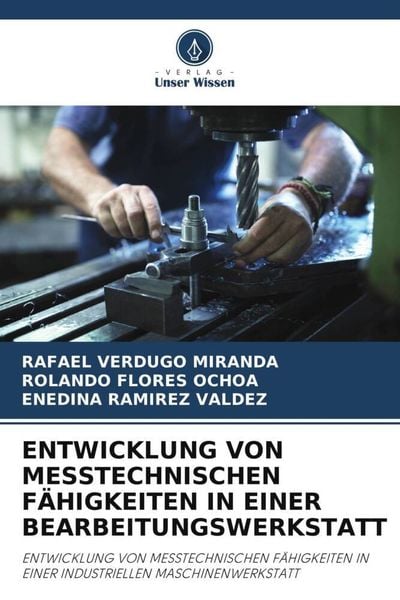 Produktbild: ENTWICKLUNG VON MESSTECHNISCHEN F&Auml;HIGKEITEN IN EINER BEARBEITUNGSWERKSTATT