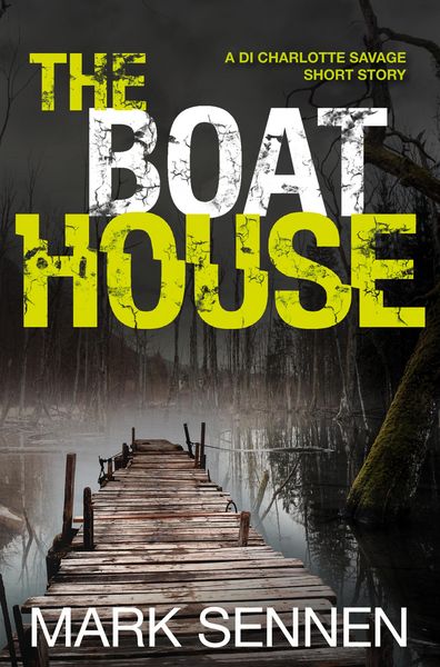 Produktbild: The Boat House (A DI Charlotte Savage Short Story)