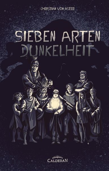 Sieben Arten Dunkelheit, Taschenbuch von Christian Aster, Calderan, 978-3-9860003-6-3