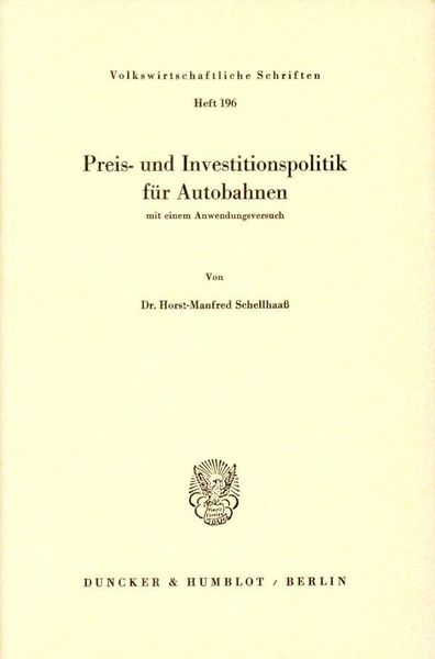 Produktbild: Preis- und Investitionspolitik f&uuml;r Autobahnen, mit einem Anwendungsversuch.