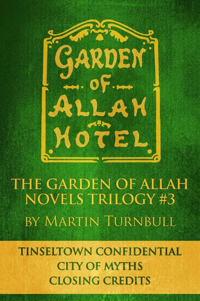 Produktbild: The Garden of Allah Novels Trilogy #3 ("Tinseltown Confidential" - "City of Myths" - "Closing Credits")