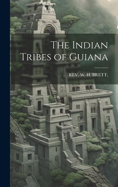 Produktbild: The Indian Tribes of Guiana
