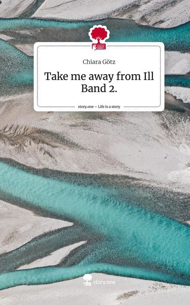 Produktbild: Take me away from Ill Band 2.. Life is a Story - story.one