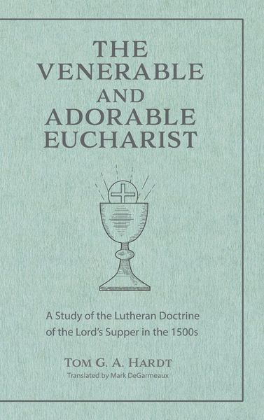 Produktbild: The Venerable and Adorable Eucharist