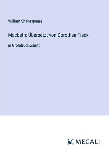 Produktbild: Macbeth; &Uuml;bersetzt von Dorothea Tieck