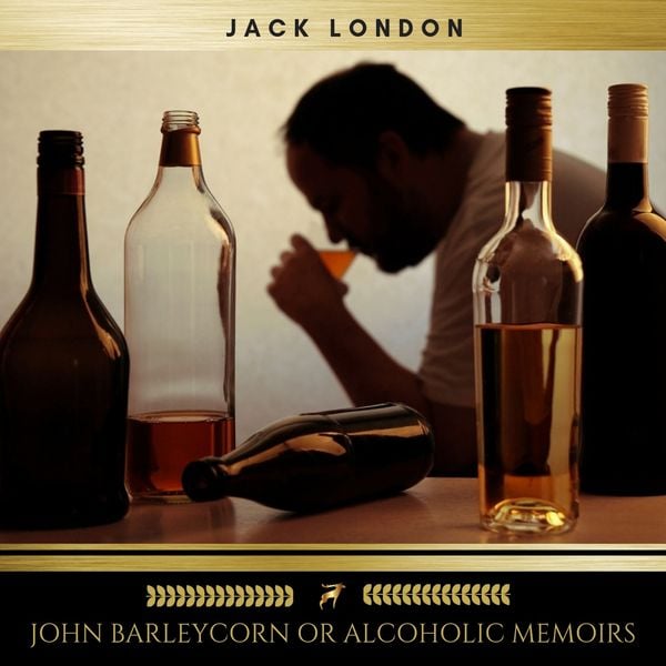 Produktbild: John Barleycorn or Alcoholic Memoirs