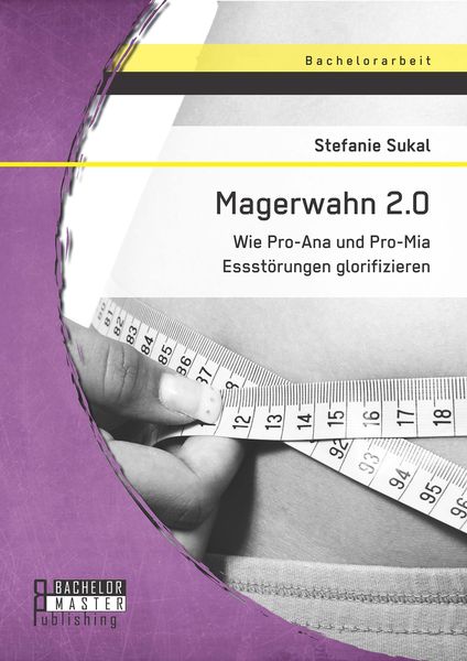 Produktbild: Magerwahn 2.0: Wie Pro-Ana und Pro-Mia Essst&ouml;rungen glorifizieren