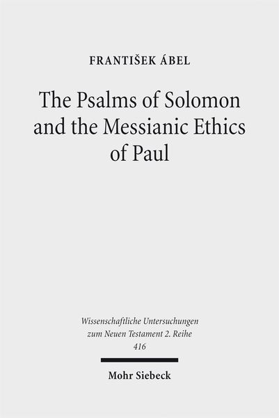 Produktbild: The Psalms of Solomon and the Messianic Ethics of Paul