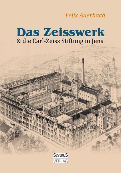 Produktbild: Das Zeisswerk und die Carl-Zeiss-Stiftung in Jena