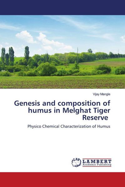 Produktbild: Genesis and composition of humus in Melghat Tiger Reserve