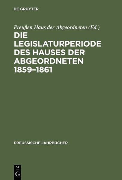 Produktbild: Die Legislaturperiode des Hauses der Abgeordneten 1859&ndash;1861