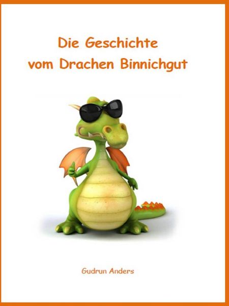 Produktbild: Die Geschichte vom Drachen Binnichgut