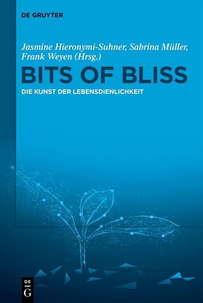 Bits of Bliss, Gebundene Ausgabe von , Walter de Gruyter, 978-3-11-157695-4