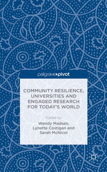 Produktbild: Community Resilience, Universities and Engaged Research for Today&rsquo;s World