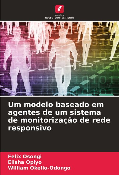 Produktbild: Um modelo baseado em agentes de um sistema de monitoriza&ccedil;&atilde;o de rede responsivo