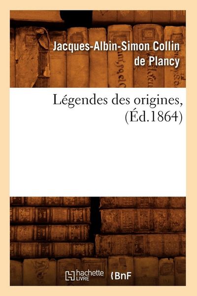 Produktbild: L&eacute;gendes des origines, (&Eacute;d.1864)