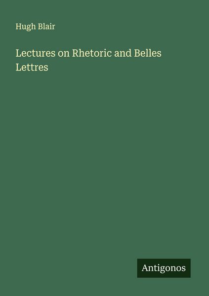 Produktbild: Lectures on Rhetoric and Belles Lettres