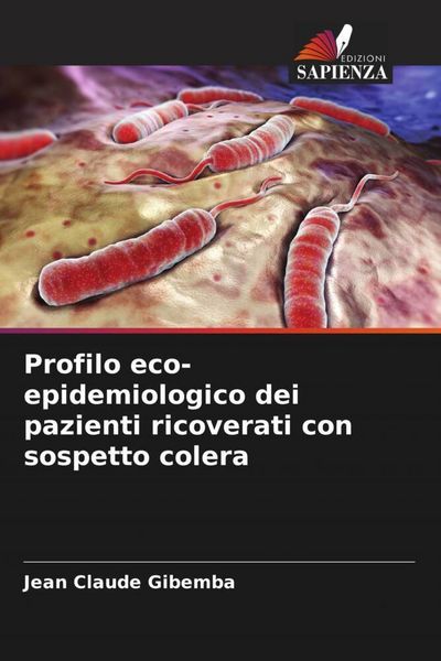 Produktbild: Profilo eco-epidemiologico dei pazienti ricoverati con sospetto colera