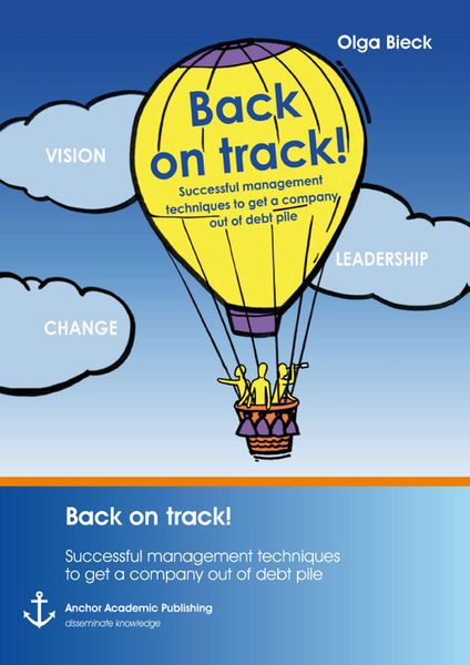 Produktbild: Back on track! Successful management techniques to get a company out of debt pile