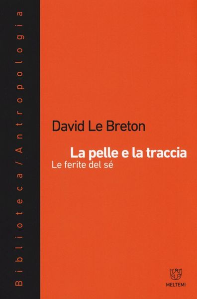 Produktbild: La pelle e la traccia. Le ferite del s&eacute;