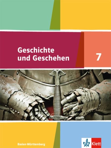 Geschichte und Geschehen 7. Ausgabe Baden-Württemberg Gymnasium, Gebundene Ausgabe von , Klett Schulbuchverlag, 9783124432209